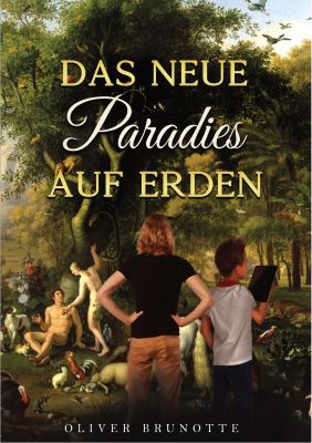 Das neue Paradies auf Erden – Witzige und mitreißende Geschichte um eine anscheinend perfekte Gesellschaft