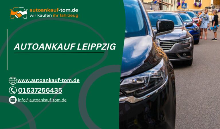 Autoankauf Leipzig Wir zahlen den besten Preis